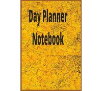 Day Planner Notebook: Stay Focused,Organised,Master your Time