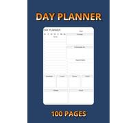 Day Planner - Organize Your Schedule and Boost Daily Productivity: A 6x9 Inch Daily Organizer with 100 Pages to Plan Tasks, Track Goals, and Manage Your Time Effectively