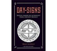 Day Signs: Native American Astrology Bruce Scofield, (Auteur)