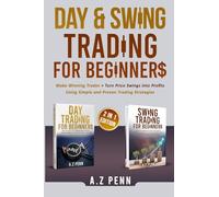 Day & Swing Trading for Beginners: Make Winning Trades + Turn Price Swings into Profits Using Simple and Proven Trading Strategies