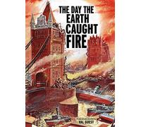 Day The Earth Caught Fire