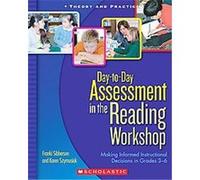 Day-to-Day Assessment in the Reading Workshop Franki Sibberson, Karen Szymusiak (Auteur)