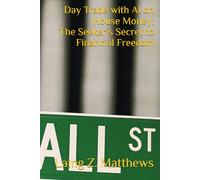 Day Trade with AI on House Money: The Seeker’s Secret to Financial Freedom