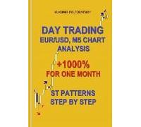 Day Trading Eur/Usd, M5 Chart Analysis +1000% For One Month St Patterns Step By Step
