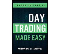 Day Trading Made Easy: A Simple Strategy for Day Trading Stocks