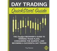 Day Trading Quickstart Guide
