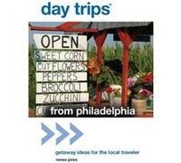 Day Trips from Philadelphia by Renee Pires Renee Pires (Auteur)