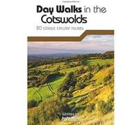 Day Walks in the Cotswolds: 20 Classic Circular Routes - [Livre en VO] Judy Mills (Auteur)