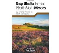 Day Walks in the North York Moors: 20 Circular Routes in North Yorkshire - [Version Originale] Inconnu (Auteur)