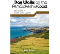 Day Walks on the Pembrokeshire Coast: 20 routes in south-west Wales - [Version Originale] Inconnu (Auteur)