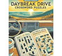 Daybreak Drive Crossword Puzzles: Begin the Day with Clarity, Calm, and Clever Clues to Jumpstart for Peaceful Mornings and Gentle Starts| Rise with ... Spirit at Sunrise| with 8x10 inch 120 Pages|