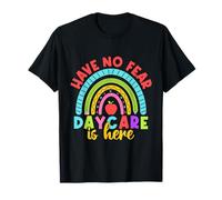 Daycare Have No Fear is Here Daycare Nanny T-Shirt