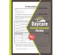 Daycare Photo Release Forms: 60+ Video Permission Consent Forms for Preschools, Childcare Centers & In Homes | 120 Single-Sided Pages