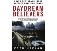 Daydream Believers Fred Kaplan (Auteur)