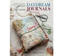 Daydream Journals by Tilly Rose Tilly Rose (Auteur)