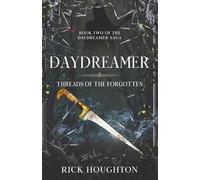 Daydreamer: Threads of the Forgotten: Born of Blood and Darkness