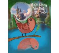 Daydreaming With Red the Robin