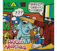 Dayglo Abortions - Hate Speech