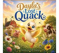Dayla's Lost Quack: A Story About Finding Your Own Voice