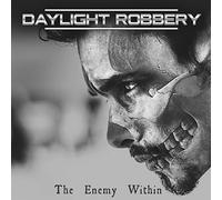 Daylight Robbery - The Enemy Within