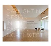 Daylighting Design in the Pacific Northwest by Kevin van Van Der Wymelenberg Kevin van Van Der Wymelenberg (Auteur)