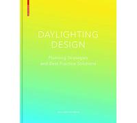 Daylighting design : Planning strategies and best practice solutions