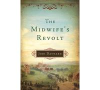 Daynard, J: The Midwife's Revolt