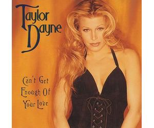 Dayne, Taylor - Can't Get Enough of Your Love