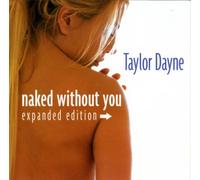 Dayne, Taylor - Naked Without You