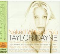 Dayne, Taylor - Naked Without You