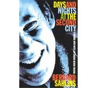 Days and Nights at the Second City Bernard Sahlins (Auteur)