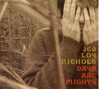 Days Are Mighty by Jeb Loy Nichols (2008-05-06)