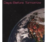 Days Before Tomorrow [Import]
