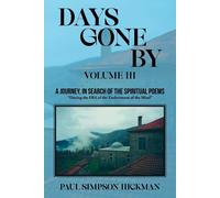 Days Gone By: A Journey, In Search Of The Spirituals (Volume Iii)