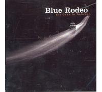 Blue Rodeo - The Days in Between [Import]