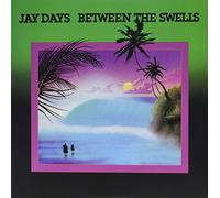 Days, Jay - Between the Swells