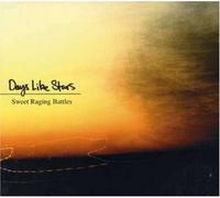 Days Like Stars - Sweet Raging Battles [Import]