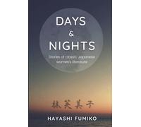 Days & Nights: Stories of classic Japanese women's literature