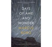 Days Of Awe And Wonder Marcus Borg, (Auteur)