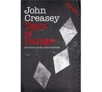 Days of Danger by John Creasey John Creasey (Auteur)