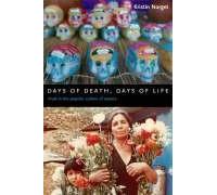 Days Of Death, Days Of Life - Ritual In The Popular Culture Of Oaxaca