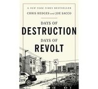 Days Of Destruction, Days Of Revolt (Paperback) Chris Hedges, (Auteur)