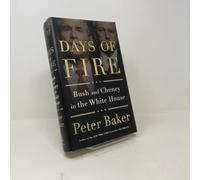 Days of Fire: Bush and Cheney in the White House