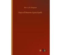 Days Of Heaven Upon Earth