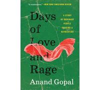 Days of Love and Rage: A Story of Ordinary People Forging a Revolution