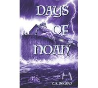 Days Of Noah: The Times In Which We Are Living