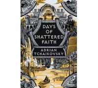 Days of Shattered Faith: Shortlisted for the Hugo Award for Best Series 2025
