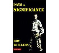 Days of Significance, Modern Plays Series Roy Williams (Auteur)