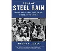 Days of Steel Rain - Brent E. Jones - Little Brown amp Company - Livre en Anglais - Paperback Brent E. JonesBrent E. Jones (Auteur)
