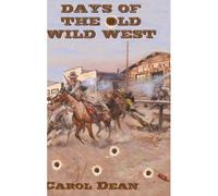 Days Of The Old Wild West (Hardback)